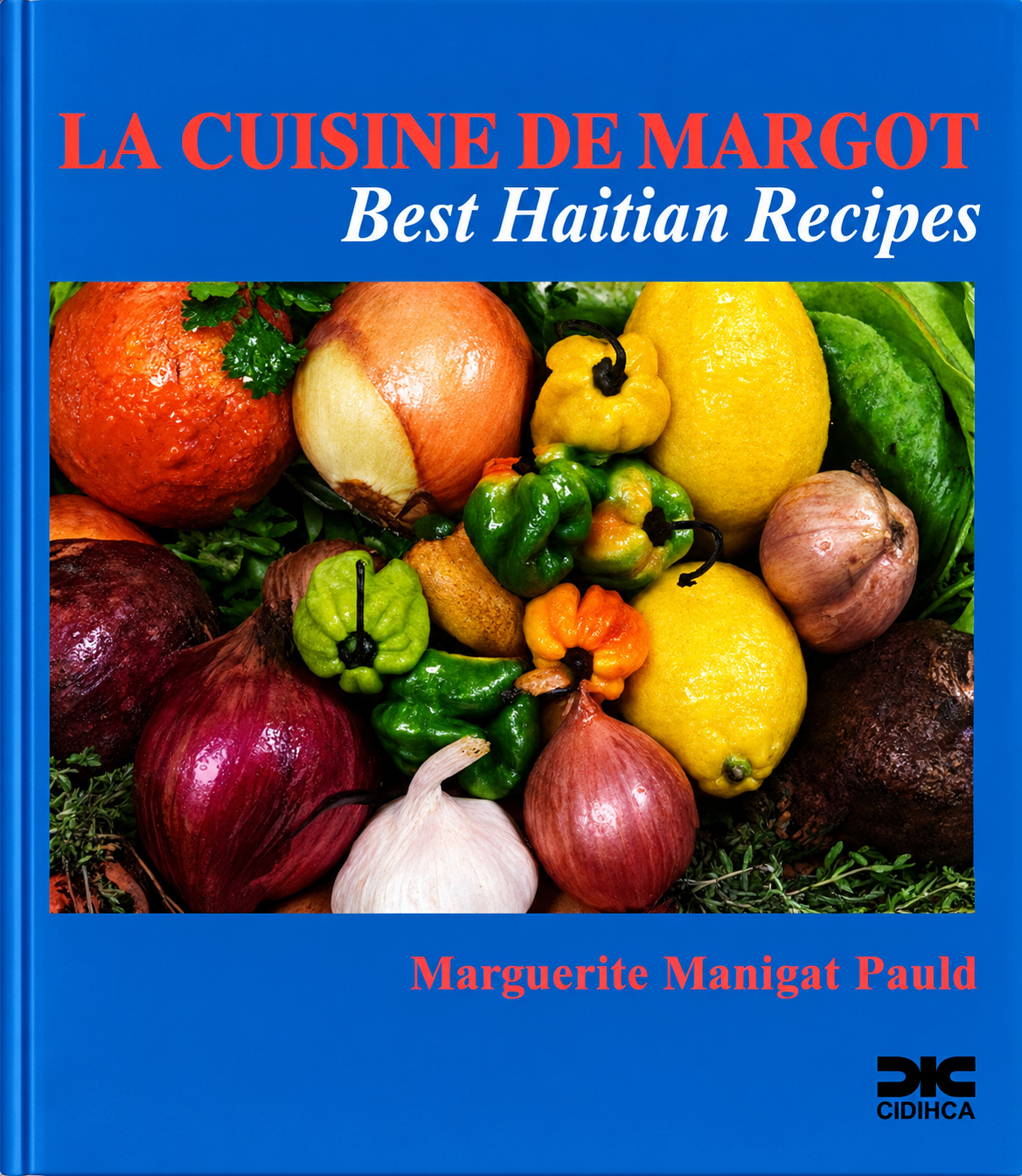 La Cuisine de Margot: Best Haitian Recipes